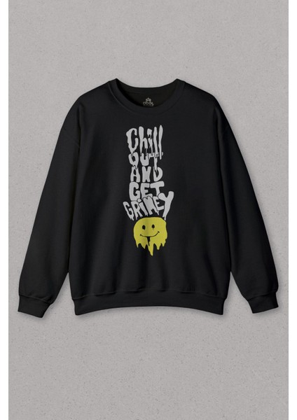 Unisex Sweatshirt Chill Out And Get Grimey Relax Smile Gülen Surat Baskılı Sweat