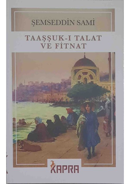 Taaşşuk-ı Talat ve Fitnat - Şemseddin Sami
