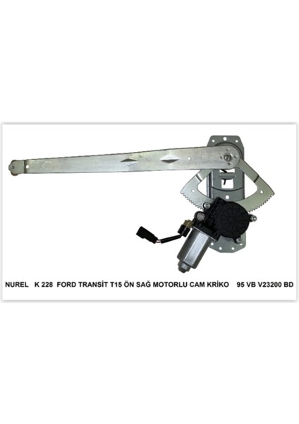 K228 K228 Cam Krikosu (Mekanizması) Ön Sağ Ford Transit T15 Turbo (Motorlu)