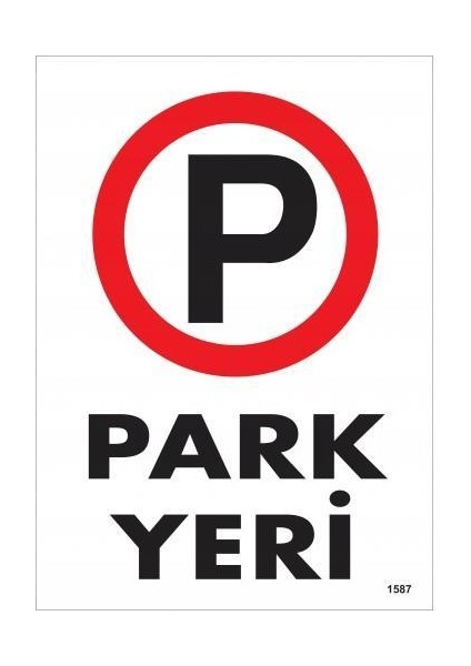 Park Yeri Uyarı Levhası 25X35 KOD:1587