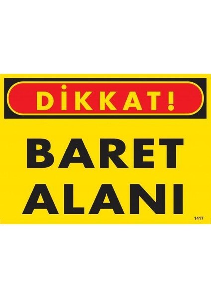 Dikkat Baret Alanı Uyarı Levhası 25X35 KOD:1417