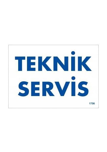 Teknik Servis Uyarı Levhası 17,5X25 KOD:1756