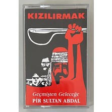 Kızılırmak Geçmişten Geleceğe Pir Sultan Abdal Kaset (Orjinal Dönem Baskı)