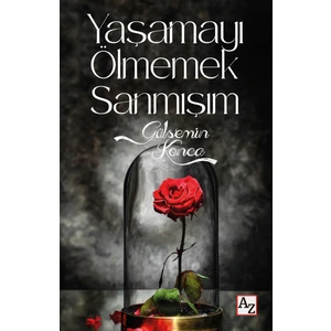 Yaşamayı Ölmemek Sanmışım - Gülsemin Konca