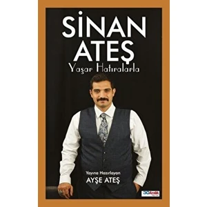 Sinan Ateş Yaşar Hatıralarla - Ayşe Ateş