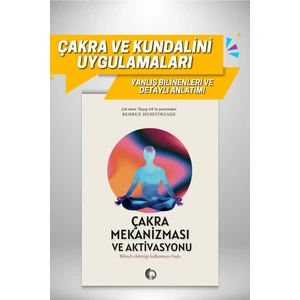 Çakra Mekanizması ve Aktivasyonu