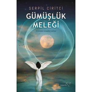 Gümüşlük Meleği - Serpil Ciritci