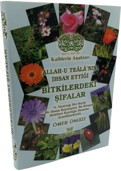 Allah-u Teala’nın İhsan Ettiği Bitkilerdeki Şifalar (Ciltli) - Ömer Öngüt