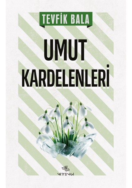 Umut Kardelenleri - Tevfik Bala