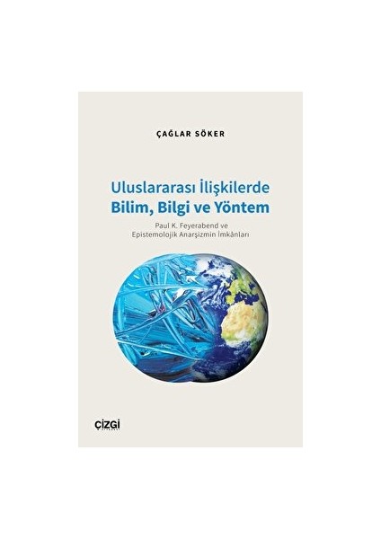 Uluslararası İlişkilerde Bilim, Bilgi ve Yöntem - Çağlar Söker