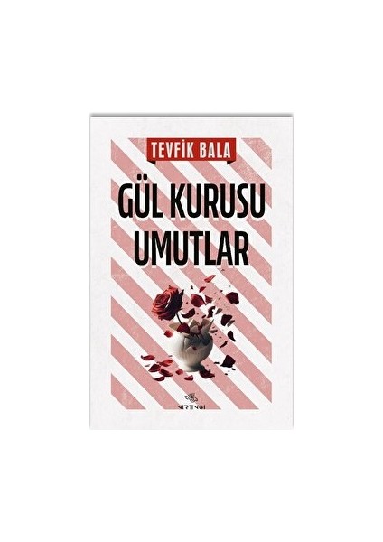 Gül Kurusu Umutlar - Tevfik Bala