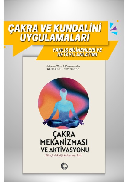 Çakra Mekanizması ve Aktivasyonu