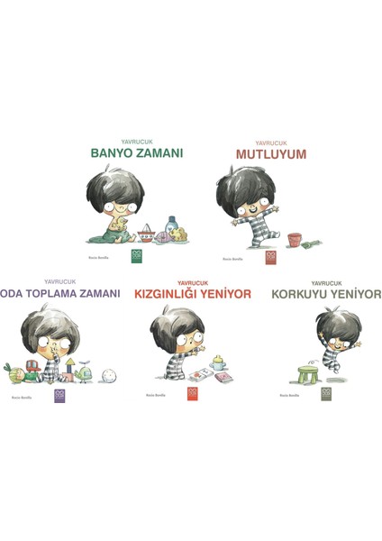 Yavrucuk Banyo Zamanı - Mutluyum - Oda Toplama Zamanı - Kızgınlığı Yeniyor - Korkuyu Yeniyor 5 Kitap - Rocio Bonilla