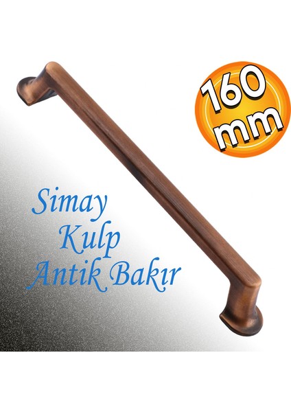 Simay Mobilya Mutfak Dolabı Çekmece Dolap Kapak Kulpu Düz Metal Kulp Kulbu Kulpu 160 mm Antik Bakır