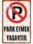 Hayg Equipment Pas Görünümlü Park Etmek Yasaktır Uv Baskılı Alüminyum Uyarı Levhası - 15CM x 22,5cm 1