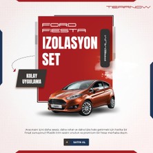 Tear Now Ford Fiesta (2008-2016) Torpido-Kapı Içi Izolasyon Seti - Siyah