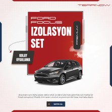 Tear Now Ford Focus (2005-2011) Torpido-Kapı Içi Izolasyon Seti - Siyah