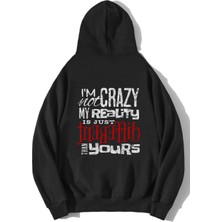 BRZ Collection Oversize Unisex I'M Not Crazy Sweatshirt