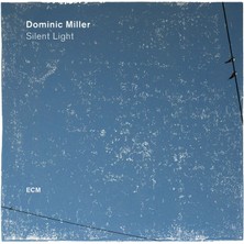 Dominic Miller - Silent Light - Plak