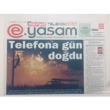 Gökçe Koleksiyon Hürriyet Gazetesi Yaşam Eki - 17 Haziran 2004 - Telefona Gün Doğdu    GZ46719