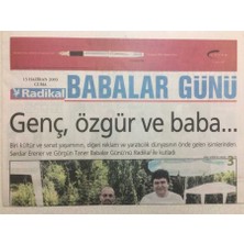 Gökçe Koleksiyon Radikal Gazetesi Babalar Günü Eki  13 Haziran 2003 - Serdar Erener,genç Özgür ve Baba  GZ34440