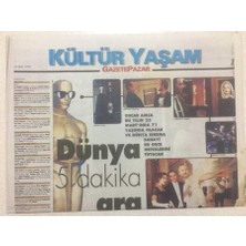 Gökçe Koleksiyon Gazete Pazar Gazetesi Kültür Yaşam Eki  22 Mart 1998 - Dünya 5 Dakika Arar Verecek   GZ50431