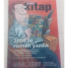 Gökçe Koleksiyon Radikal Gazetesi Kitap Eki - 31 Aralık 2004 - 2004TE Roman Yazdık     GZ46758