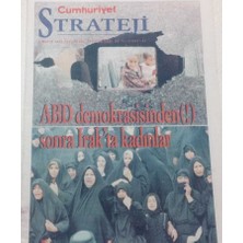 Gökçe Koleksiyon Cumhuriyet Gazetesi Strateji Eki 2 Mayıs 2005 - Abd Demokrasisinden Sonra Irakta Kadınlar   GZ47544