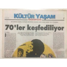 Gökçe Koleksiyon Gazete Pazar Gazetesi Kültür Yaşam Eki  15 Mart 1998 - 70LER Keşfediliyor   GZ50425