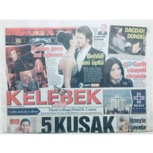 Gökçe Koleksiyon Hürriyet Gazetesi Kelebek Eki 26 Şubat 2009 - Behlül Kimi Öptü?   GZ42770
