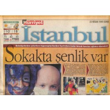 Hürriyet Gazetesi Istanbul Eki 23 Nisan 1999 - Belediyelerden Şirketlere Hipermarketlerden Tiyatrolara Kadar Birçok Kuruluş Eğlence Düzenledi  GZ109174