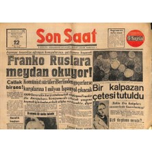 Gökçe Koleksiyon Son Saat Gazetesi 12 Ekim 1948 - Franko Ruslar Meydan Okuyor  GZ122212