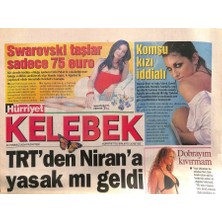 Gökçe Koleksiyon Hürriyet Gazetesi Kelebek Eki 26 Temmuz 2004 - Trtden Niran Ünsala Yasak Mı Geldi ?  GZ92154
