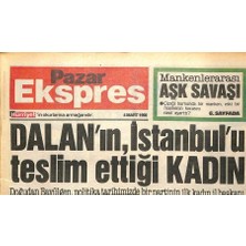 Gökçe Koleksiyon Hürriyet Gazetesi Pazar Ekspres Eki 4 Mart 1990 - Dalanın Istanbulu Teslim Ettiği Kadın   GZ78218