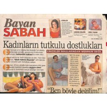Sabah Gazetesi Bayan Eki 20 Temmuz 1999 - Erkekler Imajlarından Memnun Değil * Ibrahim Tatlıses GZ116332