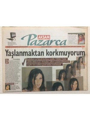 Gökçe Koleksiyon Akşam Gazetesi Pazarca Eki 5 Ekim 1997 - Nilüfer Yaşlanmaktan Korkmuyorum Dedi  GZ34283