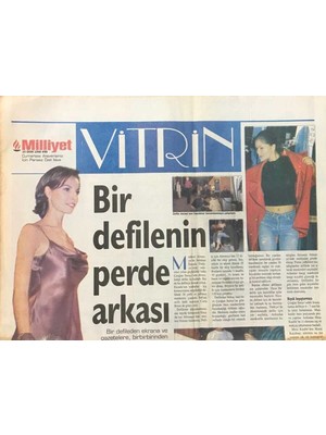 Gökçe Koleksiyon Milliyet Gazetesi Vitrin  Eki  10 Ekim  1998 - Bir Defilenin Perde Arkası-Iclal Aydın -Meltem Cumbul  GZ30640