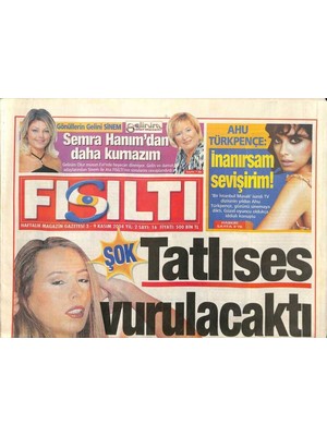 Fısıltı Gazetesi 3-9 Kasım 2004 - Dansöz Asena Iki Yıl Önce Kendisine Kurşun Sıkanların Asıl Hedefinin Ibrahim Tatlıses Olduğunu Açıkladı  GZ93677