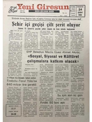 Yeni Giresun Gazetesi 24  Şubat  1994 Sözünde Duran Başkan Işık Çağdaş Giresun Için Laf Değil Hizmete Devam Dedi GZ25989