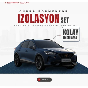 Tear Now Cupra Formentor (2020-2024) Torpido-Kapı Içi Izolasyon Seti - Siyah