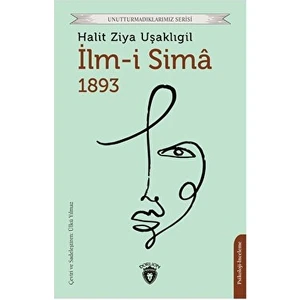 İlm-i Sima 1893 - Halit Ziya Uşaklıgil