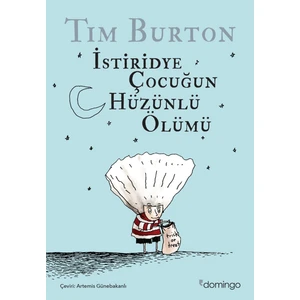 İstiridye Çocuğun Hüzünlü Ölümü ve Diğer Öyküler - Tim Burton
