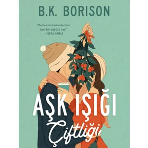 Aşk Işığı Çiftliği - B.K. Borison
