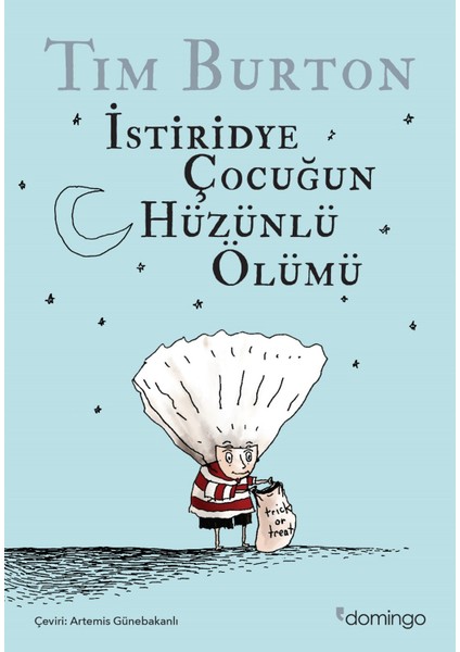 İstiridye Çocuğun Hüzünlü Ölümü ve Diğer Öyküler - Tim Burton