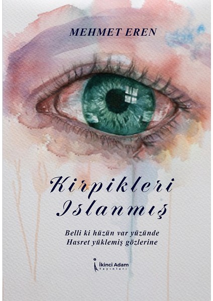 Kirpikleri Islanmış - Mehmet Eren
