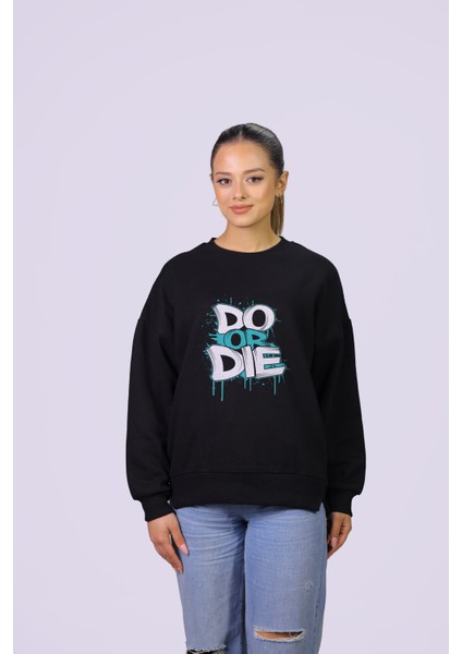 Do Or Dıe Temalı Özel Tasarım Crop Sweatshirt