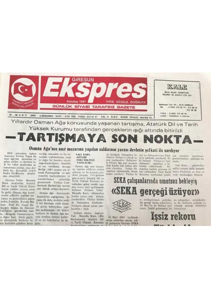Giresun Ekspres Gazetesi 26 Mart 2003 - Osman Ağanın Anıt Mezarına Yapılan Saldırının Yarası Devletin Şefkati Ile Sarılıyor GZ30869
