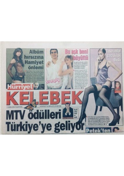Hürriyet Gazetesi Kelebek Eki 7 Kasım 2005 - Mtv Ödülleri Türkiyeye Geliyor, Bu Aşk Beni Büyüttü GZ46940