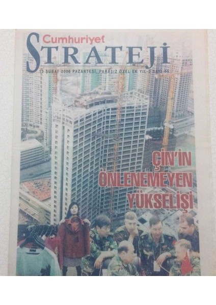 Cumhuriyet Gazetesi Strateji Eki - 13 Şubat 2006 - Çinin Önlenemeyen Yükselişi GZ46635