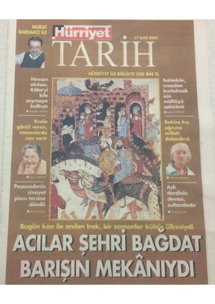Hürriyet Gazetesi Tarih Eki 17 Eylül 2003 - Acılar Şehri Bağdat Barışın Mekanıydı GZ47043